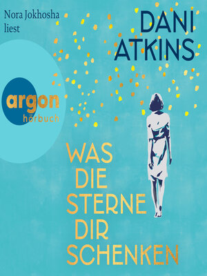 cover image of Was die Sterne dir schenken (Ungekürzte Lesung)